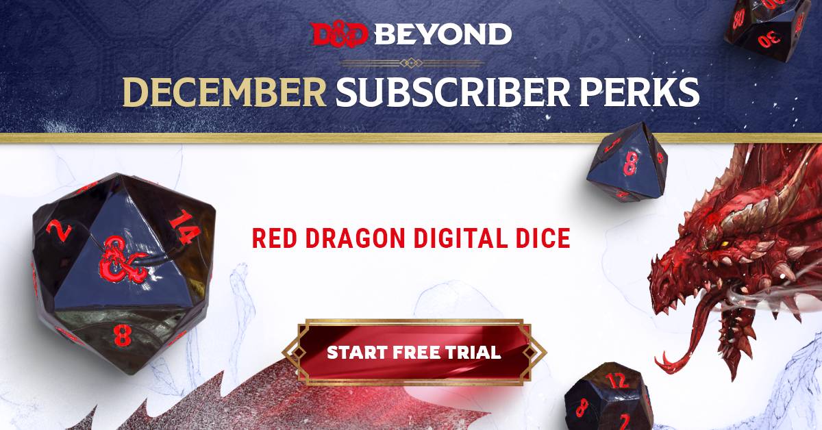 Gleaming black and red dice appear before a backdrop portraying a red dragon. The text reads, "December Subscriber Perks. Red Dragon Digital Dice. Start Free Trial."